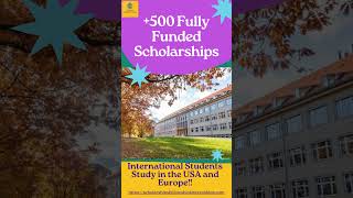 500 Top Best Fully Funded Scholarships for International Students 2024 2025 [upl. by Kiyohara691]