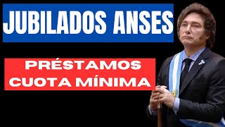 JUBILADOS DE ANSES CRÉDITOS CON CUOTA DE 55MIL [upl. by Gnuh]