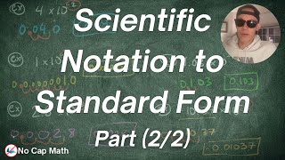 Scientific Notation to Standard Form Part 22 [upl. by Ahsiadal]