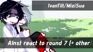 Alnst react to round 7other ALIEN STAGE💥 🇷🇺🇺🇸 IvanTillMiziSua GL2 [upl. by Baerman]