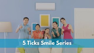 DAIKIN 5 TICKS SMILE SERIES  Daikin Singapore [upl. by Crow]