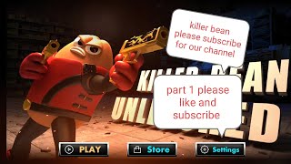 killer bean please subscribe for our channel part 1 thanks for watching [upl. by Boyer]