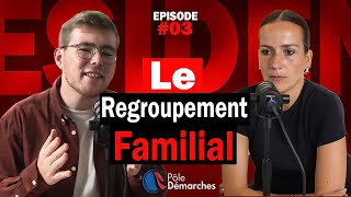 Épisode 3  Le regroupement familial en France [upl. by Clower169]