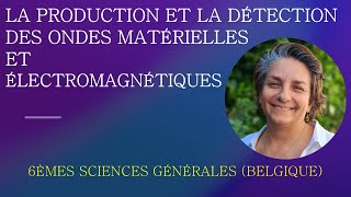 Physique Secondaire  La production et la détection des ondes matérielles et électromagnétiques [upl. by Adnahsal332]