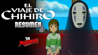 EL VIAJE DE CHIHIRO  RESUMEN EN 10 MINUTOS Tío Películas [upl. by Turro127]