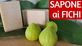 SAPONE AI FICHI FATTO IN CASA DA BENEDETTA  Homemade Fig Soap [upl. by Ashien]