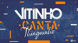 Vitinho Canta  Ainda Bem Thiaguinho [upl. by Lakym]