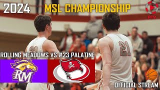 MSL Conference Championship 23 Palatine vs Rolling Meadows  Boys Varsity Basketball [upl. by Olivann]