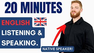 20 Minutes of British English Listening amp Speaking Practice  GET A BRITISH ACCENT [upl. by Attenyl218]