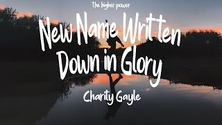 Charity Gayle  New Name Written Down In Glory feat David Gentiles  Lyrics  1 Hour [upl. by Esihcoc]