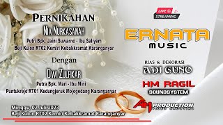 📡 LIVE ERNATA Music  Wedding Nia amp Dwi  HM Ragil Audio  AM Production  Kemiri 02 Juli 2023 [upl. by Rausch374]