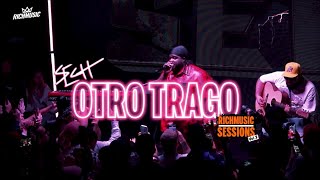 Otro Trago  Sech Rich Music Sessions Vol 2 [upl. by Roger]