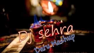 Daru MashupNon Stop Sharabi Songs Dj Sehra Exclusive [upl. by Yerg]