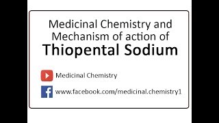 Thiopental medicinal chemistry and Mechanism of Action [upl. by Oletta]