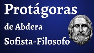 Protagoras de Abdera El Primer Sofista [upl. by Yslek]