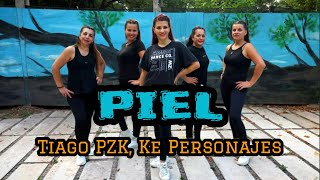 PIEL  Tiago PZK Ke Personajes  Coreografía de ZUMBA  BRENDA HARRISON [upl. by Marron]