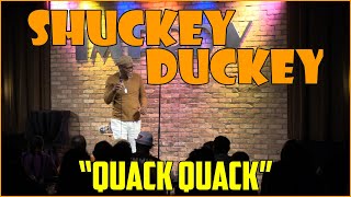 Shuckey Duckey  StandUp  Quack Quack [upl. by Rekoob361]