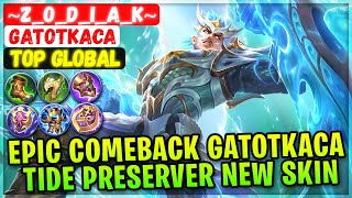 Epic Comeback Tide Preserver Gatotkaca New Epic Skin Gameplay  Supreme Gatotkaca  ZODIAK [upl. by Beal367]