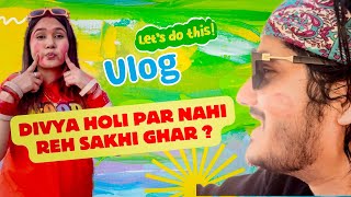 Divya Holi Par Nahi Reh Sakti Mere Sath 😭 pjdivyakishaadi pjdivya dailyvlog [upl. by Randall477]