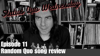 Random Status Quo Song Review  Episode 11 [upl. by Namzzaj]