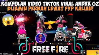 KUMPULAN VIDEO TIKTOK FREE FIRE VIRAL ANDRA GZ  10 JUTA PENONTON LEBIH [upl. by Ynnavoj]