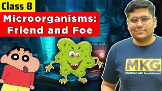 Microorganisms Friend and Foe  Class 8 Science Chapter 2  Class 8 Science [upl. by Holloway]