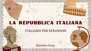 ITALIANO PER STRANIERI  La Repubblica italiana [upl. by Nicholle]