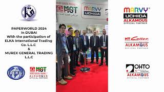 PAPERWORLD 2024 In DUBAI With the participation of ELKA International Trading amp MUREX GENERAL [upl. by Iand]