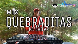 MIX QUEBRADITAS PABAILAR🤠LA CHONA EL TUCANAZO LA CULEBRA LA QUEBRADORA Y MAS [upl. by Tacy]