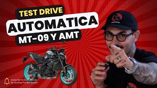 MT 09 Y AMT TEST DRIVE MOTO CON CAMBIO AUTOMATICO [upl. by Anaynek]