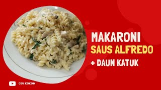 Makaroni Katuk Alfredo  Cream Cheese Macaroni [upl. by Kalmick]