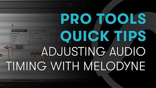 Pro Tools Quick Tips Adjusting Audio Timing with Melodyne [upl. by Oren333]