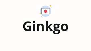 How to pronounce Ginkgo [upl. by Iveksarap]