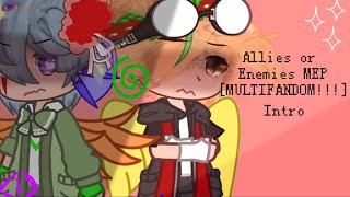 Allies or Enemies MULTIFANDOM MEP  2525 CLOSED [upl. by Aciraj]