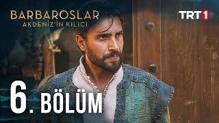 Barbaroslar Akdenizin Kılıcı 6 Bölüm [upl. by Kcirred556]