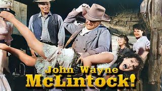 McLintock 1963 John Wayne Maureen OHara Comedy Western [upl. by Erbas]