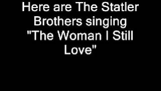 Statler Brothers  The Woman I Still Love [upl. by Rialb]