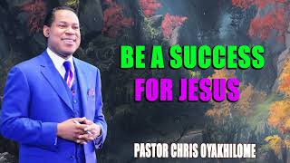 BE A SUCCESS FOR JESUS PASTOR CHRIS OYAKHILOME DSCDD MUST WATCH success pastorchris faith [upl. by Yrtsed]