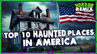 Top 10 Most HAUNTED Places in America [upl. by Antebi939]