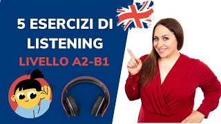 Corso di Inglese 5 ESERCIZI DI LISTENING Livello A2B1  PREINTERMEDIO [upl. by Koziel402]