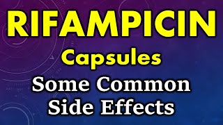 Rifampicin side effects  common side effects of rifampicin  rifampicin capsule side effects [upl. by Maribel]