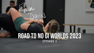 Ffion Davies Road to IBJJF No Gi Worlds  Episode 1 [upl. by Llevert488]