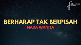 Nada Wanita Berharap Tak Berpisah  Karaoke dan Lirik Lagu [upl. by Ahsonek]