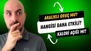 Zayıflamak İçin En Etkili Yöntem Hangisi Kalori Açığı Mı Aralıklı Oruç Mu [upl. by Ginsberg457]