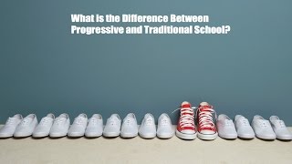 What is the differences between progressive and traditional schools [upl. by Cleaves855]