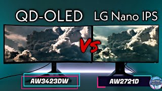 AW3423DW Vs AW2721D Alienware QDOLED Vs LG Nano IPS [upl. by Brenton]