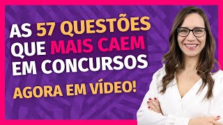 🔥 As 57 Questões que Mais Caem em Concursos Públicos – AGORA EM VÍDEO 🔥 NOVO CURSO [upl. by Niko]