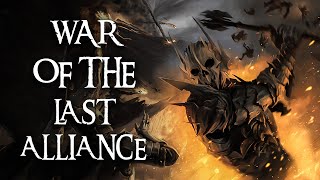 War of the Last Alliance Explained Lord of the Rings LORE [upl. by Atiuqa]