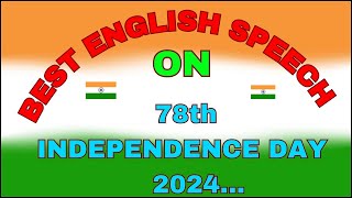 Independence Day Speech  English Speech School students Speech  Higher secondary students speech [upl. by Orvil]