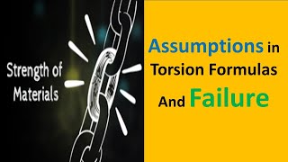 44Assumptions in Deriving the Torsion Formulas and Failure of Ductile and Brittle Material [upl. by Trust]